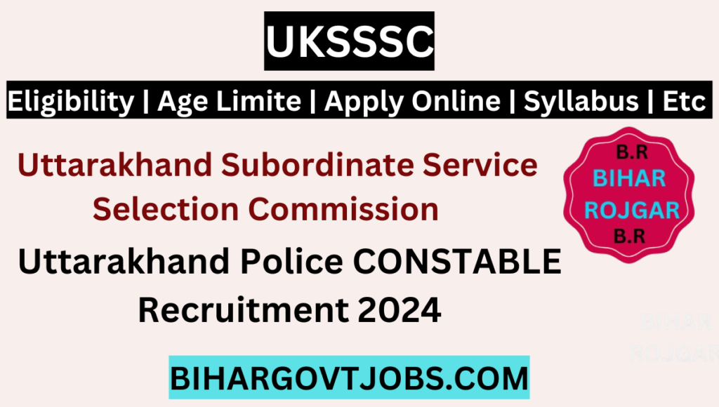 Uttarakhand Police Constable New Vacancy Online Form 2024