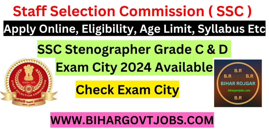 SSC Stenographer Grade C & D Exam City 2024