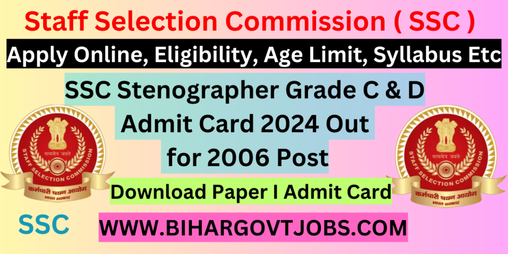 SSC Stenographer Grade C & D Admit Card 2024 