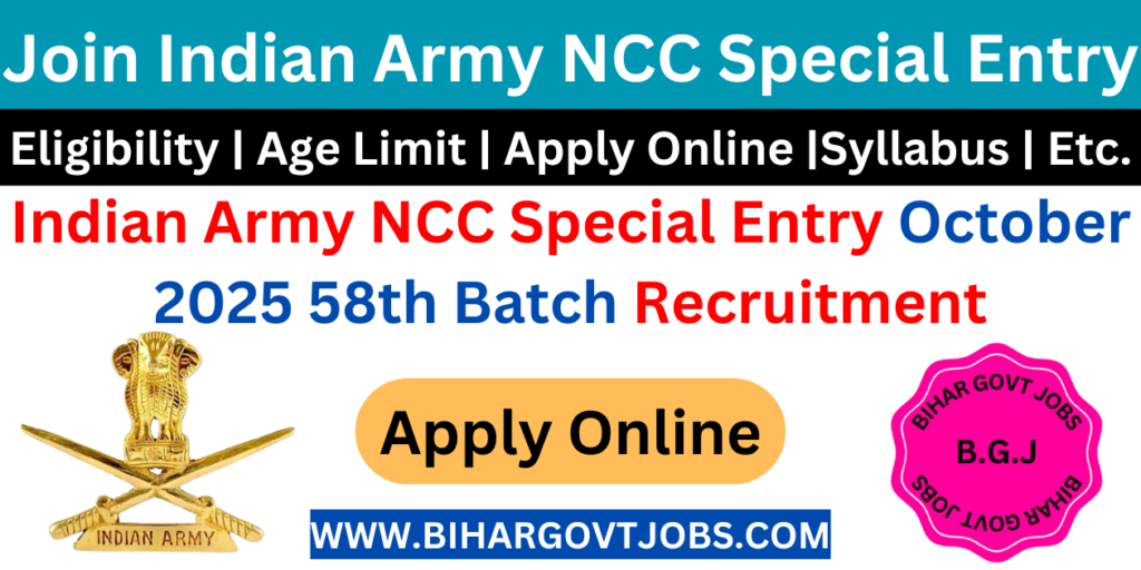 Indian Army NCC 58th Special Entry Recruitment 2025